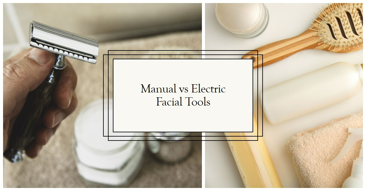 Choosing Between Manual and Electric Face Tools: A Comprehensive Guide