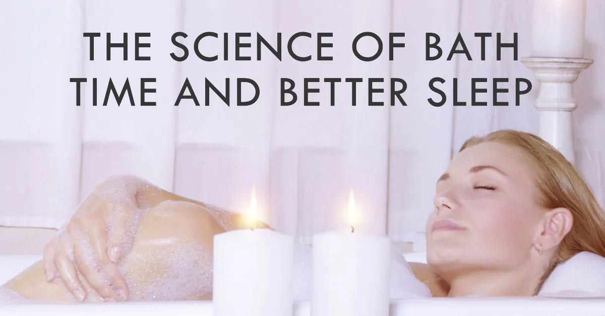 The Science Behind Bath Time and Better Sleep