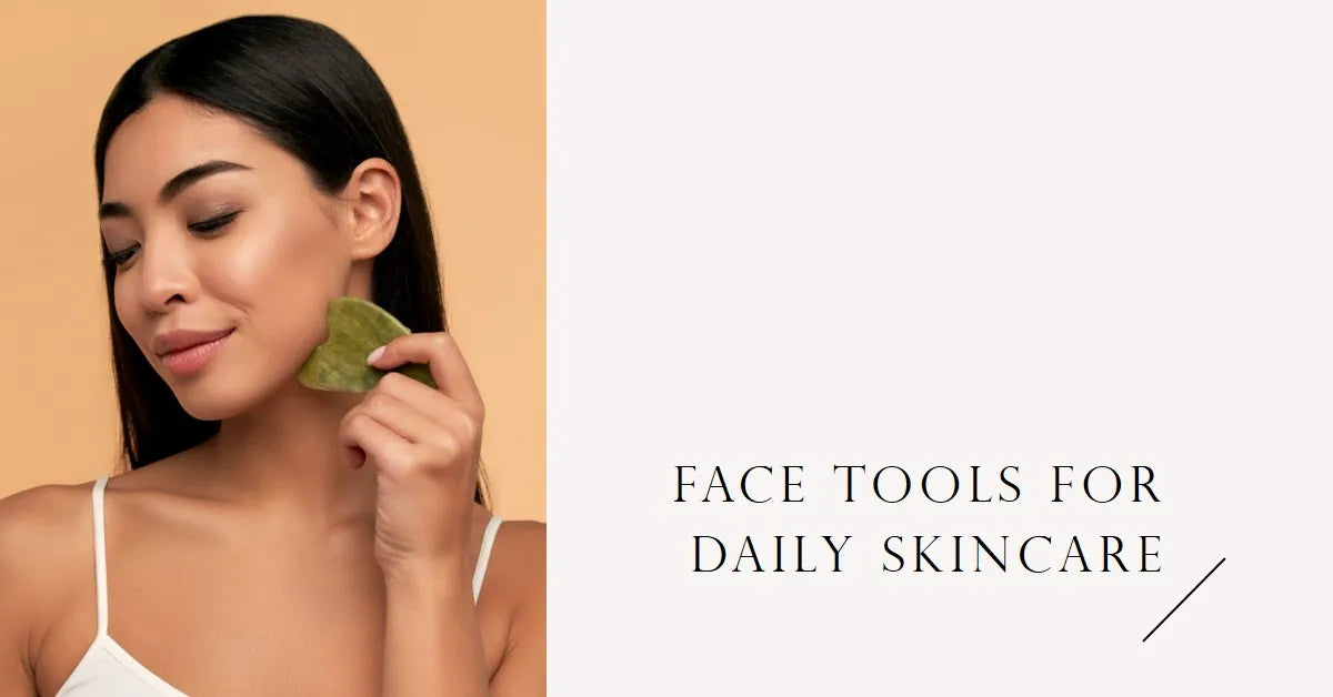 Adding Face Tools to Daily Skincare: A Guide to Rejuvenating Your Skin