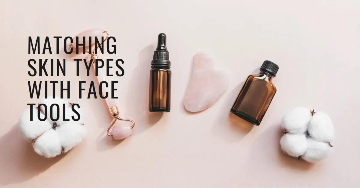 Matching Skin Types with Appropriate Face Tools | Efforest.com – EFFOREST
