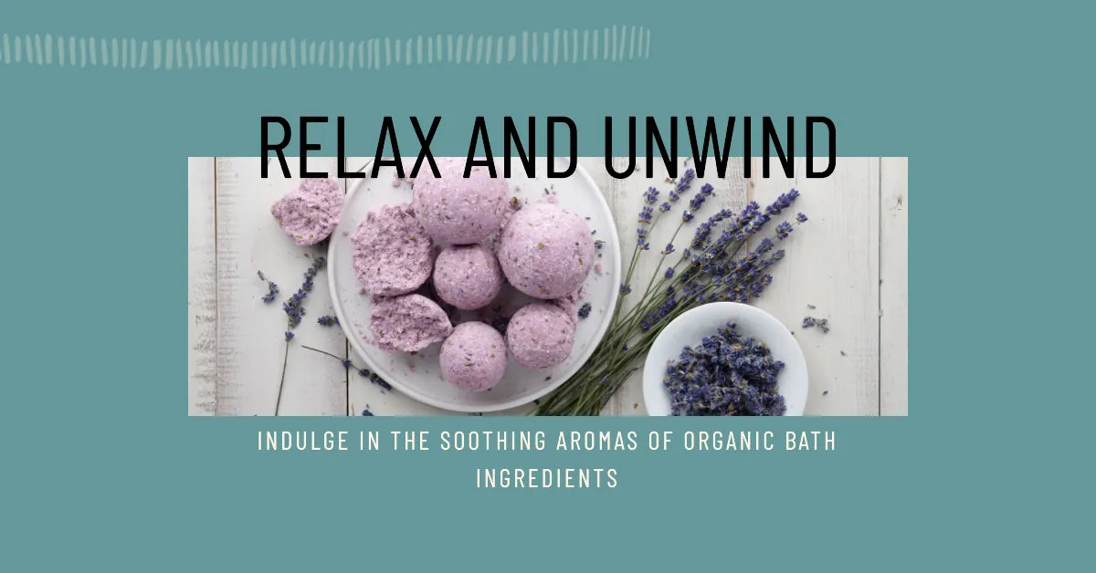 Organic Bath Relaxation Ingredients: A Soothing Solution for Your Mind and Body